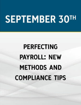 Perfecting Payroll: New Methods and Compliance Tips