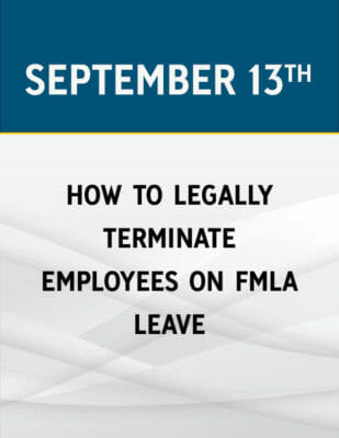 How to Legally Terminate Employees on FMLA Leave
