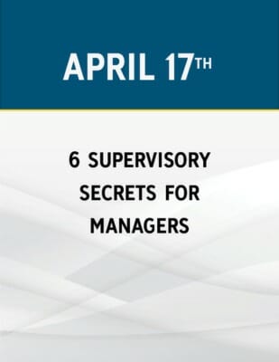 6 Supervisory Secrets for Managers