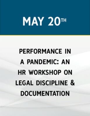 Performance in a Pandemic: An HR Workshop on Legal Discipline & Documentation