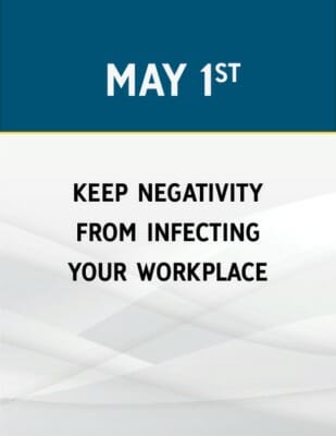 Keep Negativity From Infecting Your Workplace