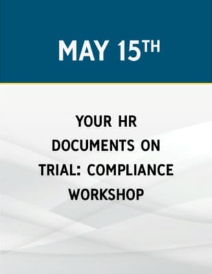 Your HR Documents on Trial: Compliance Workshop