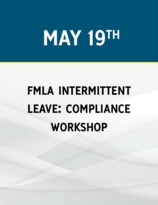 FMLA Intermittent Leave: Compliance Workshop
