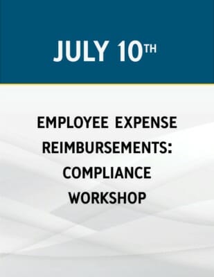 Employee Expense Reimbursements: Compliance Workshop