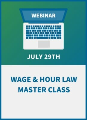 Wage & Hour Law Master Class:  Overtime & Classification