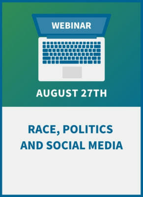 Race, Politics and Social Media: Effectively Managing our Differences and Creating a Unified Workplace