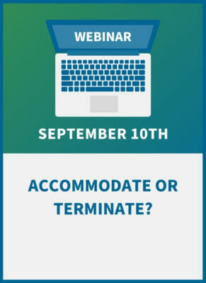 Accommodate or Terminate? How to Legally Draw the Line