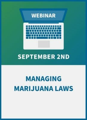 Managing Marijuana Laws: An Employer Compliance Workshop