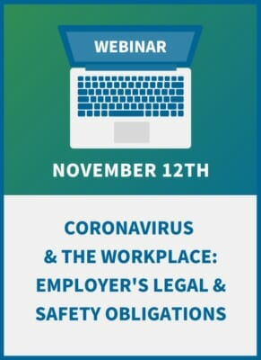 Coronavirus & the Workplace: Navigating an Employer’s Legal and Safety Obligations