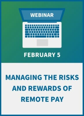 Managing the Risks and Rewards of Remote Payroll