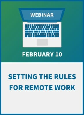 Setting the Rules for Remote Work: Legal Requirements & Considerations
