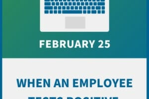 When an Employee Tests Positive for COVID
