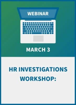 HR Investigations Workshop: A Guide to Legal & Effective Inquiries