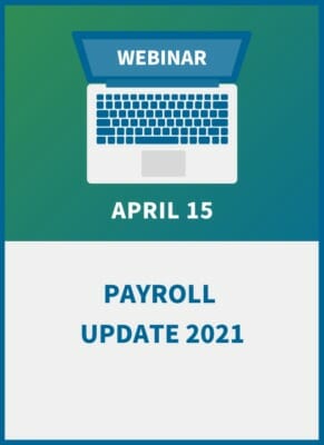 Payroll Update 2021: New Tax Code, New Tax Credits and Required Changes