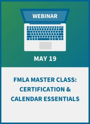 FMLA Master Class: Certification & Calendar Essentials