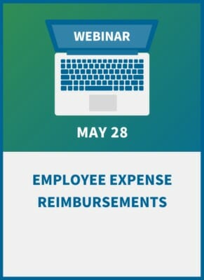 Employee Expense Reimbursements: Compliance Workshop