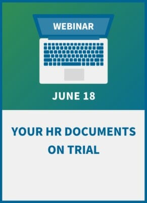 Your HR Documents on Trial: A Compliance Workshop