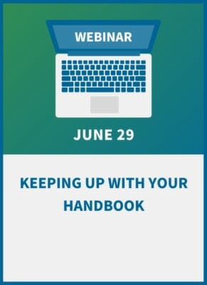 Keeping Up with Your Handbook: Essential Changes to Make Now and What’s Next