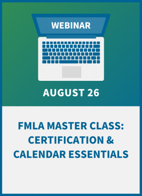FMLA Master Class: Certification & Calendar Essentials