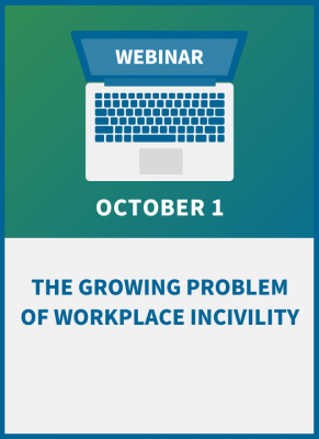 The Growing Problem of Workplace Incivility