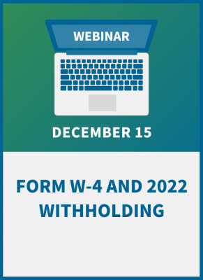 Form W-4 and 2022 Withholding: Compliance Training for Payroll and HR