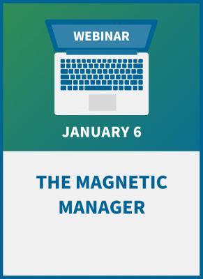 The Magnetic Manager: Becoming the Best Boss You Can Be