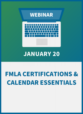 FMLA Certifications & Calendar Essentials