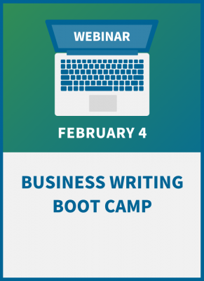 Business Writing Boot Camp: Lessons in Power, Precision & Persuasion