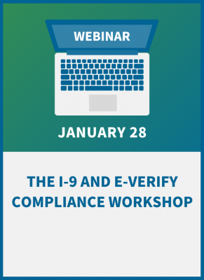 The I-9 and E-Verify Compliance Workshop