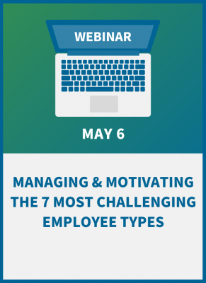 Managing & Motivating the 7 Most Challenging Employee Types