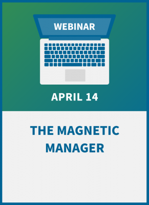 The Magnetic Manager: Becoming the Best Boss You Can Be