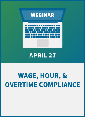 Wage, Hour, & Overtime Compliance