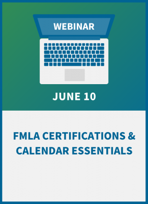 FMLA Certifications & Calendar Essentials