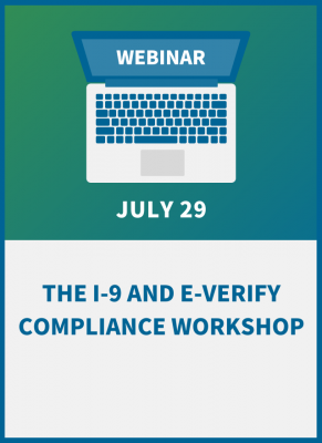 The I-9 and E-Verify Compliance Workshop