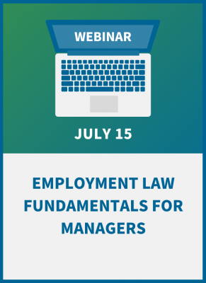 Employment Law Fundamentals for Managers: How to Stay Out of Court