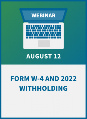 Form W-4 and 2022 Withholding: Compliance Training for Payroll and HR