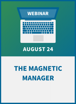 The Magnetic Manager: Becoming the Best Boss You Can Be