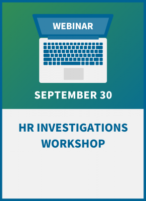 HR Investigations Workshop: A Guide to Legal & Effective Inquiries