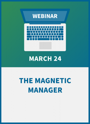 The Magnetic Manager: Be the Best Boss You Can Be