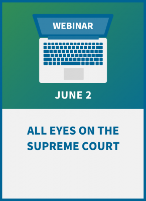 All Eyes on the Supreme Court: How Upcoming Changes Will Affect Employers