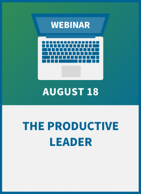 The Productive Leader: Time and Priority Management for Executives