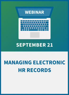 Managing Electronic HR Records: How to Prevent Liability and Maintain Compliance