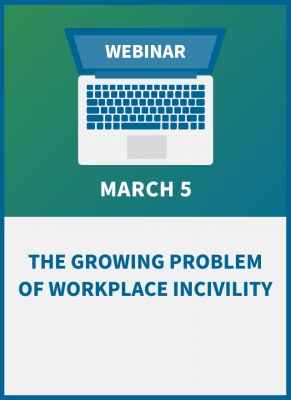 The Growing Problem of Workplace Incivility