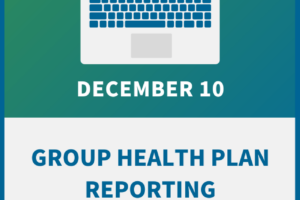 Group Health Plan Reporting: ACA Prep and Compliance for the New Year