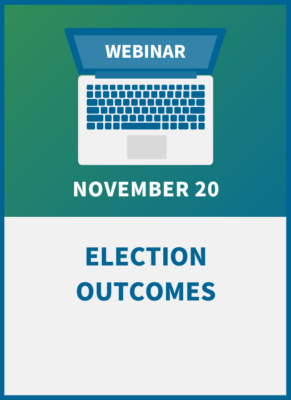 Election Outcomes: Preparing for New Legal and Policy Changes