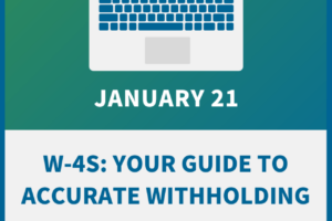 W-4s: Your Guide to Accurate Withholding